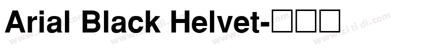 Arial Black Helvet字体转换 Arial Black Helvet字体转换